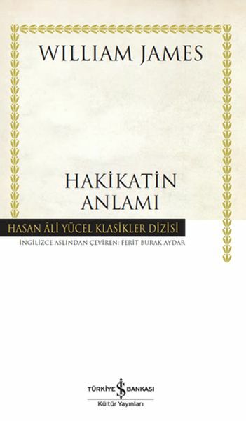 Hakikatin Anlamı (Ciltli) WILLIAM JAMES