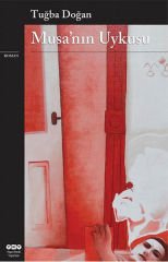 Musa'nın Uykusu TUĞBA DOĞAN