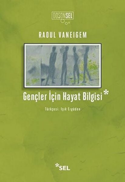 Gençler İçin Hayat Bilgisi RAOUL VANEİGEM