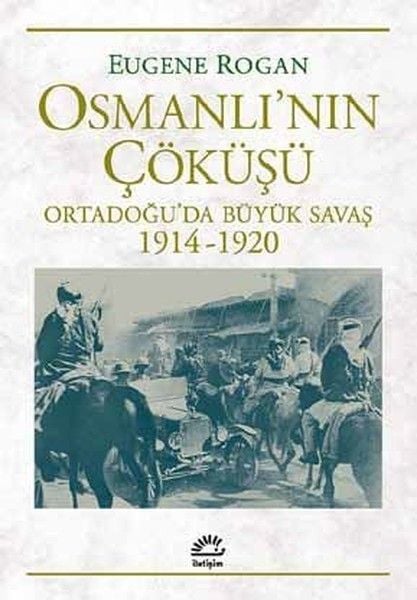 Osmanlı'nın Çöküşü EUGENE ROGAN