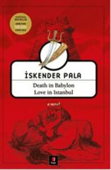 Death in Babylon Love in Istanbul İSKENDER PALA