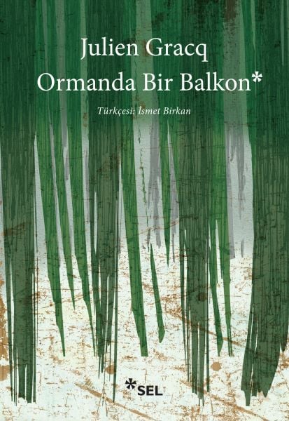 Ormanda Bir Balkon JULİEN GRACQ