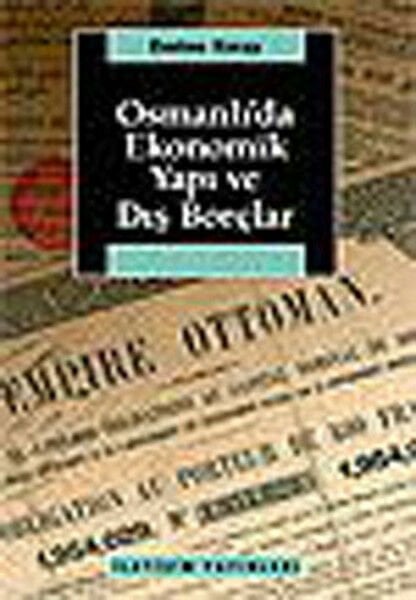 Osmanlı'da Ekonomik Yapı ve Dış Borçlar EMİNE KIRAY