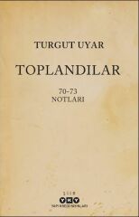 Toplandılar TURGUT UYAR