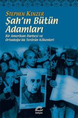 Şahın Bütün Adamları STEPHEN KİNZER
