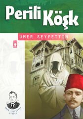 Perili Köşk - Ömer Seyfettin Dizisi ÖMER SEYFETTİN