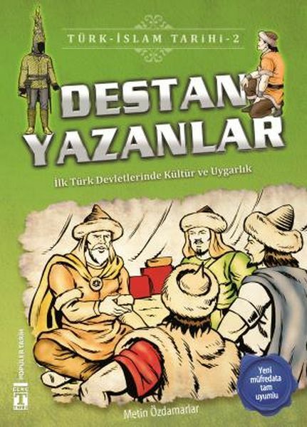 Destan Yazanlar - Türk İslam Tarihi 2 METİN ÖZDAMARLAR