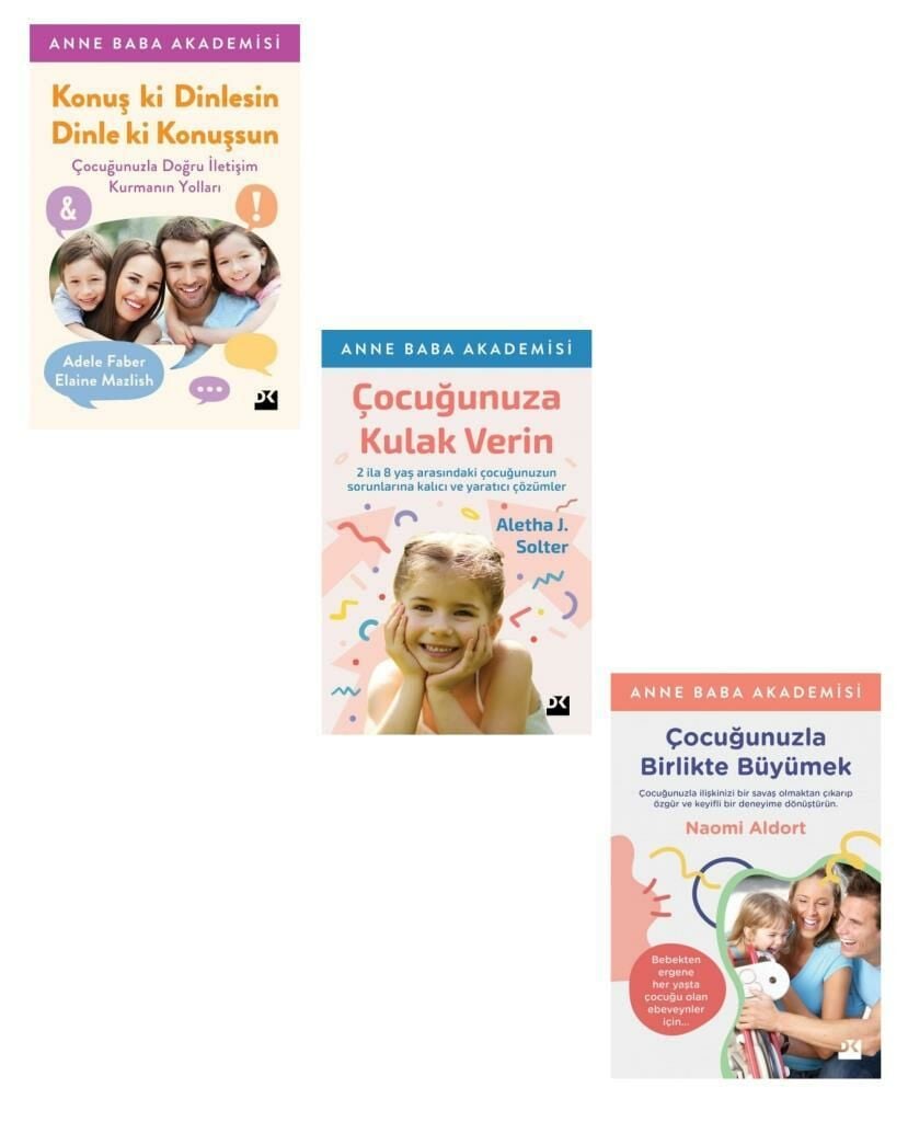 Çocuğunuza Kulak Verin + Konuş ki Dinlesin + Çocuğunuzla Birlikte Büyümek Set 3 Kitap