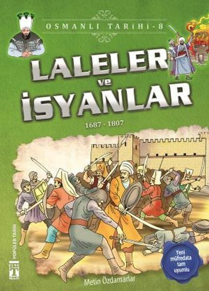 Laleler ve İsyanlar - Osmanlı Tarihi 8 METİN ÖZDAMARLAR