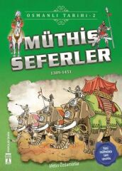 Müthiş Seferler - Osmanlı Tarihi 2 METİN ÖZDAMARLAR
