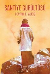 Şantiye Gürültüsü DEVRİM E. ALKIŞ