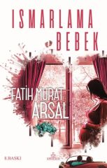 Ismarlama Bebek FATİH MURAT ARSAL