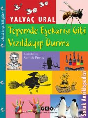 Tepemde Eşekarısı Gibi Vızıldayıp Durma YALVAÇ URAL