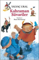 Kahraman Süvariler YALVAÇ URAL