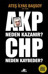 AKP Neden Kazanır CHP Neden Kaybeder ATEŞ İLYAS BAŞSOY