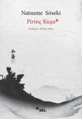 Pirinç Kuşu NATSUME SOSEKİ