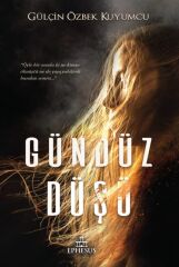 Gündüz Düşü GÜLÇİN ÖZBEK KUYUMCU