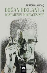 Doğan Hızlanla Denemenin Dönencesinde FERİDUN ANDAÇ