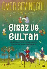 Şiraz Ve Sultan ÖMER SEVİNÇGÜL