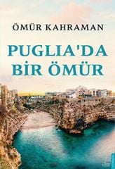 Pugliada Bir Ömür ÖMÜR KAHRAMAN