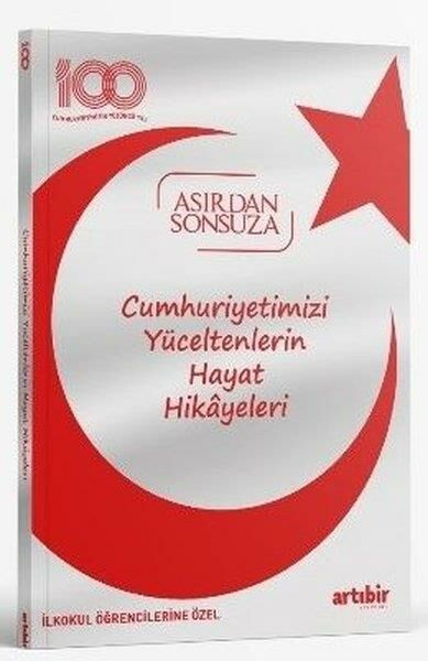 Cumhuriyetimizi Yüceltenlerin Hayat Hikayeleri İlkokul Öğrencileri İçin