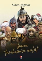 Bana Tarihimizi Anlat SİNAN YAĞMUR