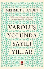 Varoluş Yolunda Sayılı Yıllar MEHMET S. AYDIN
