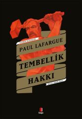 Tembellik Hakkı Cevher Klasikler PAUL LAFARGUE