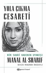 Yola Çıkma Cesareti Bir Suudi Kadının Uyanışı MANAL AL SHARİF