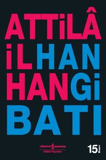 Hangi Batı  ATTİLÂ İLHAN