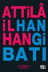 Hangi Batı  ATTİLÂ İLHAN