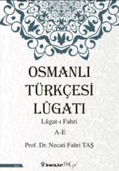 Osmanlı Türkçesi Lügatı Lügatı Fahri A E