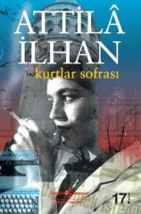 Kurtlar Sofrası  ATTİLÂ İLHAN
