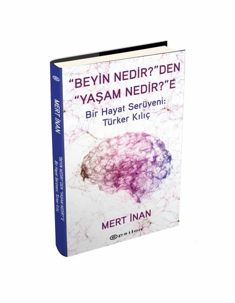 “Beyin Nedir ”den “Yaşam Nedir ”e Ciltli MERT İNAN