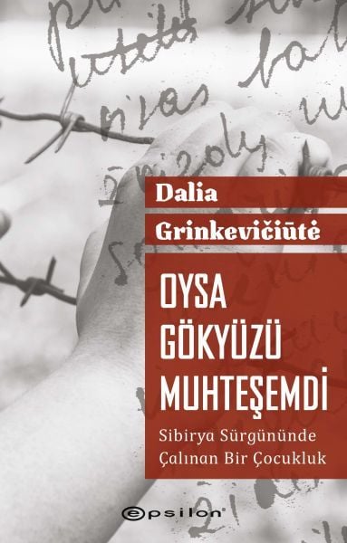 Oysa Gökyüzü Muhteşemdi DALİA GRİNKEVİCİUTÉ
