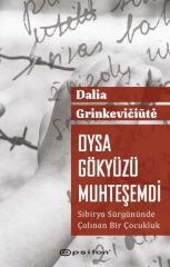 Oysa Gökyüzü Muhteşemdi DALİA GRİNKEVİCİUTÉ