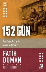 152 Gün FATİH DUMAN