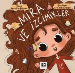 Mira ve İzcimikler AYŞE CAN YAĞMUR