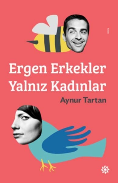 Ergen Erkekler Yalnız Kadınlar AYNUR TARTAN