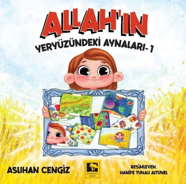 Allahın Yeryüzündeki Aynaları 1 ASLIHAN CENGİZ
