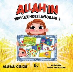 Allahın Yeryüzündeki Aynaları 1 ASLIHAN CENGİZ