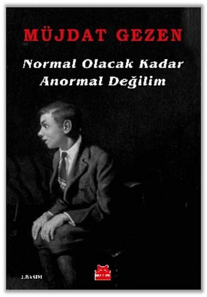 Normal Olacak Kadar Anormal Değilim MÜJDAT GEZEN