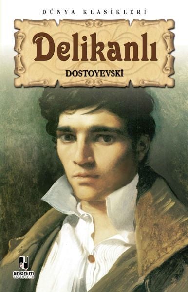 Delikanlı FYODOR MİHAYLOVİÇ DOSTOYEVSKİ