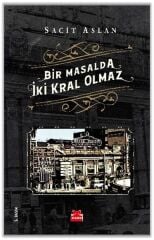 Bir Masalda İki Kral Olmaz SACİT ASLAN