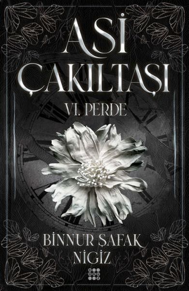 Asi Çakıltaşı 6. Perde Ciltli BİNNUR ŞAFAK NİGİZ