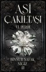 Asi Çakıltaşı 6. Perde Ciltli BİNNUR ŞAFAK NİGİZ
