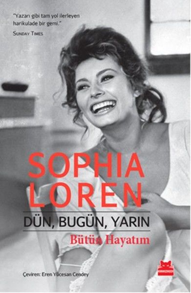 Dün, Bugün, Yarın Bütün Hayatım SOPHİA LOREN