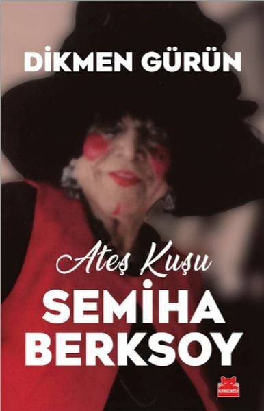 Ateş Kuşu Semiha Berksoy DİKMEN GÜRÜN