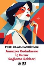 Amazon Kadınlarına İç Huzur Sağlama Rehb ASLIHAN DÖNMEZ