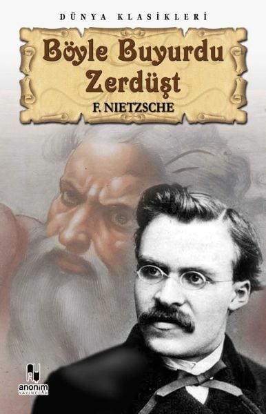 Böyle Buyurdu Zerdüşt FRİEDRİCH WİLHELM NİETZSCHE